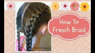 How To French Braid hair4myprincess [upl. by Enitsuga]