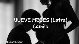 Camila  NUEVE MESES Letra [upl. by Dragone873]