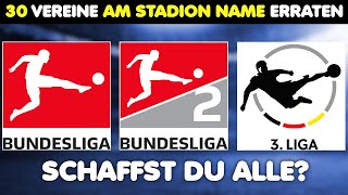 Kannst du 30 Deutsche FussballVereine am Stadion Name erraten  StadionQuiz 2024 [upl. by Nrev995]