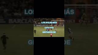 Los goles más gritados de cada paísfutbol [upl. by Jarv]