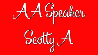 Funny AA Speaker  Scotty A [upl. by Merrie]