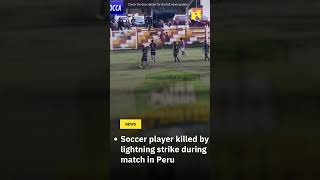 Soccer player killed by lightning strike during match in Peru [upl. by Inah]