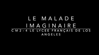 Le Malade imaginaire  CM24 [upl. by Ardnuaek]