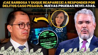 ¿CAE BARBOSA ¡Duque REAPARECE A responder por DELITOS en Caso PEGASUS Nuevas Pruebas reveladas [upl. by Asyar]