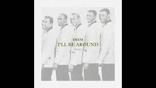 ILL BE AROUND  THE SPINNERS  DEEM REMIX [upl. by Higgs50]