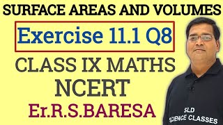 Class 9 Maths  Chapter 11  Exercise 111 Q8  Surface Areas And Volumes  NCERT [upl. by Atnoved772]