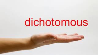 How to Pronounce dichotomous  American English [upl. by Kaja180]