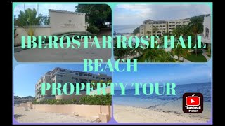 IBEROSTAR ROSE HALL BEACH PROPERTY TOUR [upl. by Meela]