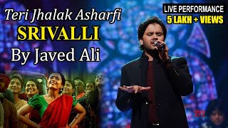 Teri jhalak asharfi srivalli  javed ali live performance  pushpa songs live performance [upl. by Darrow]