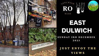 Let’s walk DULWICH SE22  SOUTHEAST LONDON  Sunday 3 December 2023 walkwithro [upl. by Darrell]