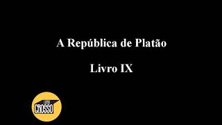 A República de Platão Livro 9 [upl. by Ettellocin]