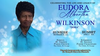 Celebrating the Life amp Legacy of Eudora Albertha Wilkinson  quotDoraquot [upl. by Lerraj926]