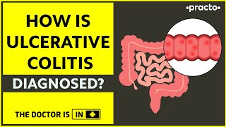 How Is Ulcerative Colitis Diagnosed  Role of Endoscopy in Ulcerative Colitis Hindi  Practo [upl. by Oicirtap]