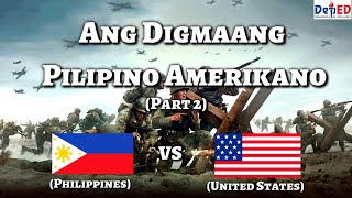 ANG DIGMAANG PILIPINO AMERIKANO PART 2  K12 MELCS BASED [upl. by Abagael]