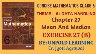 ICSE CLASS 6  CONCISE MATHEMATICS  DATA HANDLING  27 Mean and Median  Exercise 27B [upl. by Drusy415]