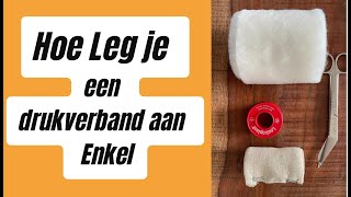 Hoe Leg Je Een Drukverband Aan  Enkel [upl. by Eliath]