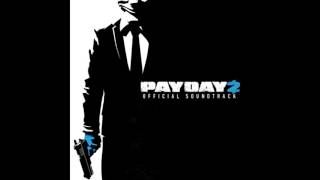 Payday 2 Official Soundtrack  44 DonAcDum Assault [upl. by Humphrey171]