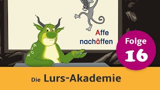 LursAkademie Folge 16 Nachäffen und quälen [upl. by Nylireg]