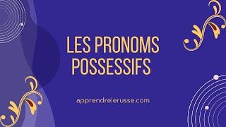 LES PRONOMS POSSESSIFS [upl. by Aniluap824]