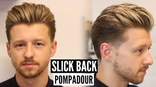 Slick Back Pompadour Hairstyle amp Haircut Tutorial  Mens Hair 2024 [upl. by Oremoh]