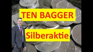 Silberrallye  Diese Silberaktie als TEN Bagger [upl. by Ettenor536]