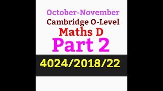 Maths D 2018OctNov224024Part 2 [upl. by Tnirb]