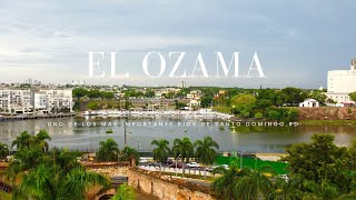 EL GRAN OZAMA EL RÍO MÁS IMPORTANTE DE SANTO DOMINGO [upl. by Robbin]