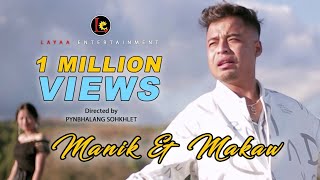 MANIK amp MAKAW  OFFICIAL MUSIC VIDEO  FERDINAND amp RISKHEM  NEW KHASI SONG 2023 [upl. by Elwin]