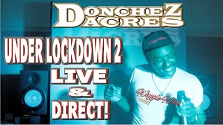 DONCHEZ DACRES UNDER LOCKDOWN LIVE amp DIRECT PART 2 [upl. by Mehitable793]