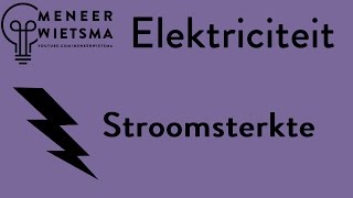 Natuurkunde uitleg elektriciteit 1 Stroomsterkte [upl. by Yspyg]