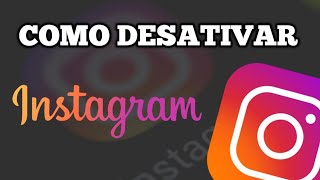 Como Desativar o Instagram Pelo Celular [upl. by Oraneg]