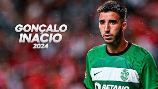 Gonçalo Inacio  Full Season Show  2024ᴴᴰ [upl. by Gadmann]