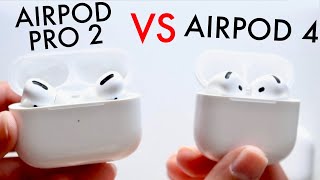 AirPod 4 Vs AirPod Pro 2 Comparison Review [upl. by Daniele]