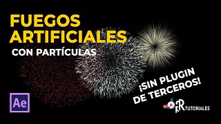 Efecto fuegos artificiales en After Effects Sin Plugin  Tutoriales de After Effects en español [upl. by Vanzant]