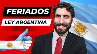 ⚖️¿Qué dice la ley Argentina respecto los Feriados Nacionales Asuetos y Días no Laborables [upl. by Malvino]