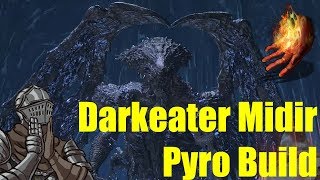 DARK SOULS 3 Darkeater Midir Pyromancer Build [upl. by Mohn]