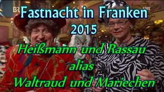 Fastnacht in Franken 2015 Heißmann und Rassau alias Waltraud und Mariechen [upl. by Enomys]