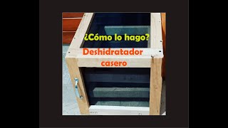 ¿Cómo hacer un deshidratador casero [upl. by Elleved]