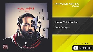 Reza Sadeghi  Hame Chi Khoobe [upl. by Callista]