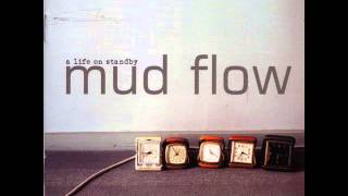 Mud Flow  The Sense Of Me [upl. by Frodi317]