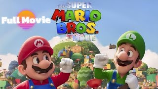 The Super Mario Bros Movie 2023 Full Movie  Chris Pratt Anya Joy Jack Black Shine  Reviews [upl. by Cooperstein]