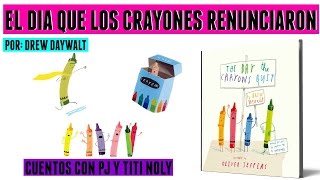 EL DIA QUE LOS CRAYONES RENUNCIARON THE DAY THE CRAYONS QUIT SPANISH VERSION  CUENTOS PARA NIÑOS [upl. by Sterne335]