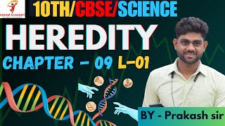 01 CHAPTER  09 HEREDITY L01  SCIENCE 10THCBSE  DREAM ACADEMY RATANPUR [upl. by Prud883]