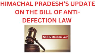 Himachal Pradesh and its AntiDefection Law Bill [upl. by Noroj814]