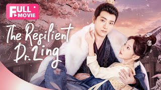 【FULL MOVIE】The Resilient Dr Ling  Modern Female Doctor Transmigrates to Save Love  锦医风华 [upl. by Belding779]