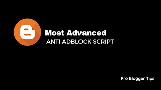 How To Install Most Advanced Anti Adblock Script For Blogger  PBT [upl. by Aeli368]