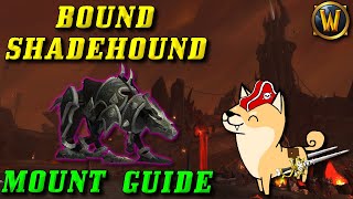 How to Get the Bound Shadehound Mount Guide Works in The Maw [upl. by Marentic359]