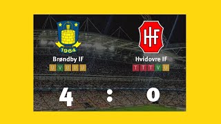 Brøndby IF vs Hvidovre IF 40 [upl. by Inilam387]