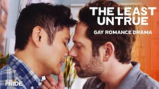 The Least Untrue  Gay Romance Drama Short Film  We Are Pride [upl. by Milas]