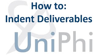 How to Indent Deliverables and Variations in UniPhi [upl. by Seidnac]